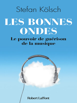 cover image of Les Bonnes ondes--Le Pouvoir de guérison de la musique